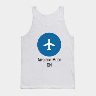 Airplane Mode ON Tank Top